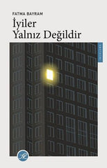 Iyiler Yalniz Degildir