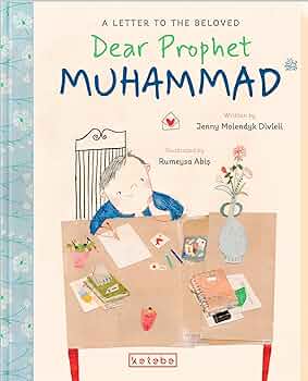 Dear Prophet Muhammad